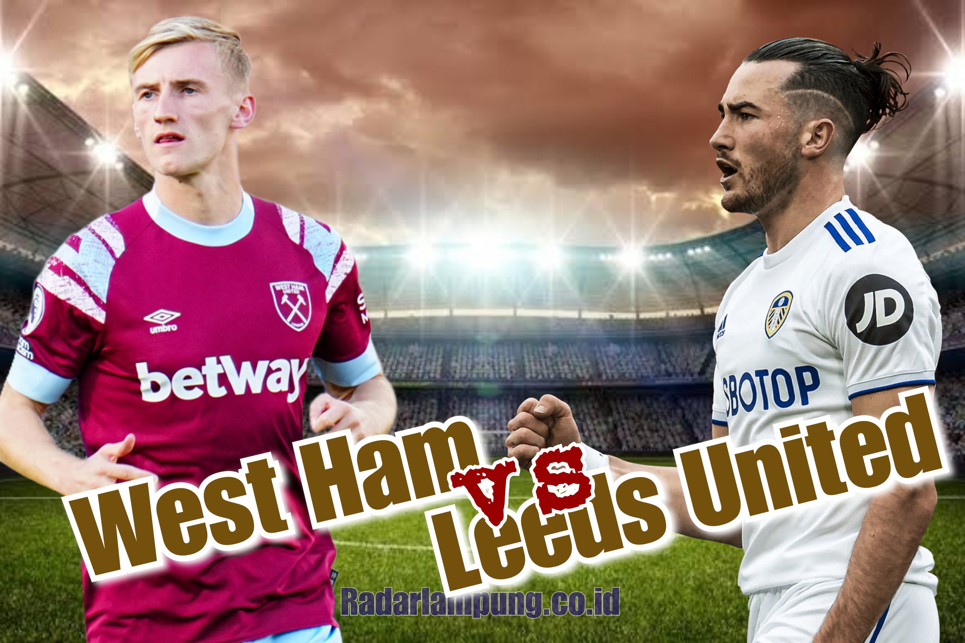 Prediksi Skor West Ham United vs Leeds United di Liga Inggris: Head to Head, Preview Tim, dan Starting Line-up