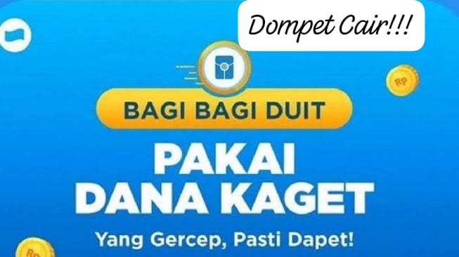 Dompet Cair Lewat Link DANA Kaget Siap Klaim, Dapatkan Kuota Saldo Gratis Rp 300 Ribu Terbatas