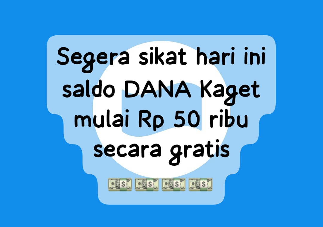 Sikat Hari Ini! Saldo DANA Kaget Mulai Rp 50 Ribu Secara Gratis, Klaim Tautan Link Amplop Sekarang
