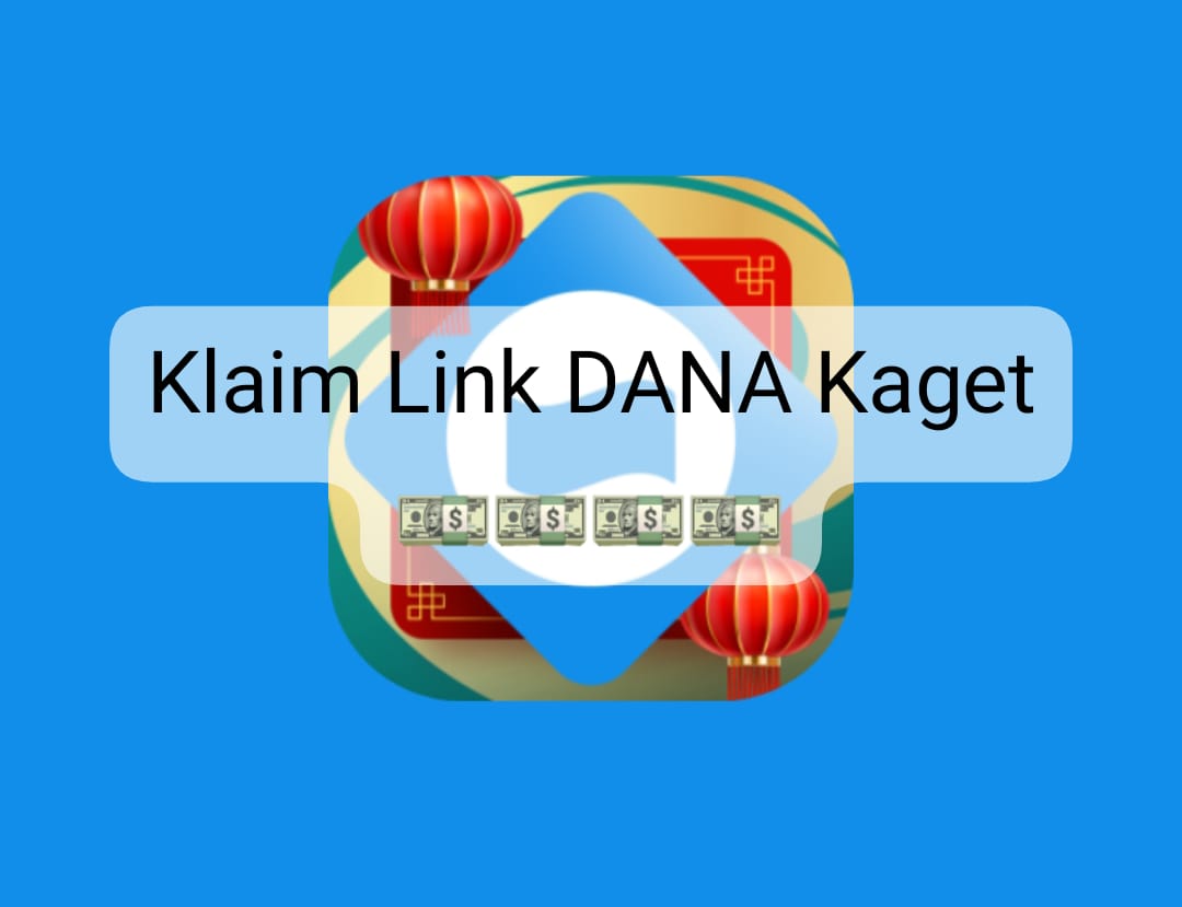 Sikat 2 Link DANA Kaget Aktif Sebelum Melayang, Klaim Saldo Gratis Rp 175 Ribu Sampai Batas 24 Jam