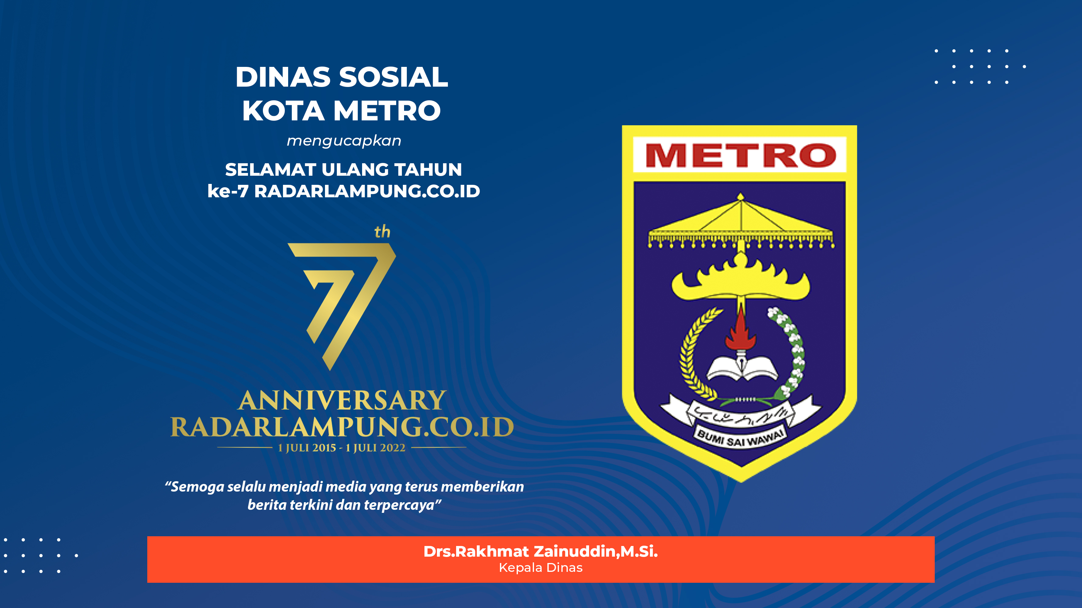 Dinas Sosial Kota Metro Mengucapkan Selamat Ulang Tahun ke-7 Radarlampung.co.id