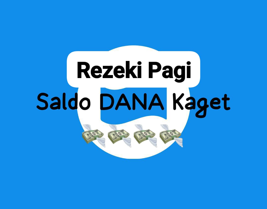 Jemput Rezeki Pagi Link DANA Kaget Sabtu 5 April 2025, Klaim Saldo Gratis Rp 134 Ribu Cair Hari Ini