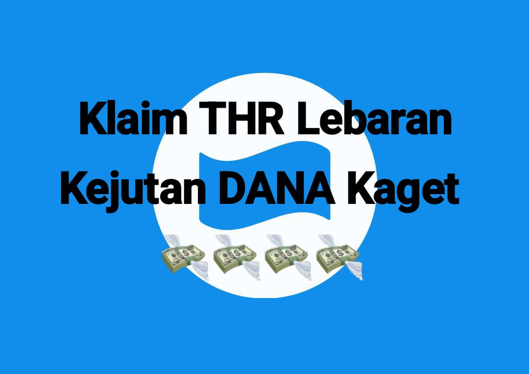 Dapatkan Kejutan Mudik Lewat Link DANA Kaget Aktif, Ada Saldo Gratis Langsung Cair Rp 122 Ribu Hari Ini