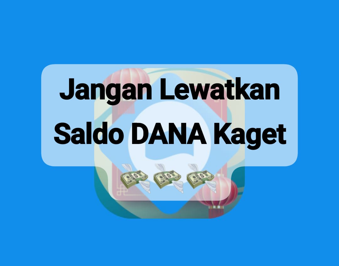 Jangan Lewatkan Saldo Link DANA Kaget Bernilai Rp 118 Ribu, Sikat Langsung Ke Nomor Hp Pribadi Tanpa KTP