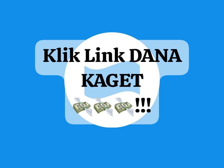 Jangan Salah Klik! Klaim Link DANA Kaget Siap Cair Ke E- Wallet, Cairkan Saldo Gratis Rp 55 Ribu Auto Masuk
