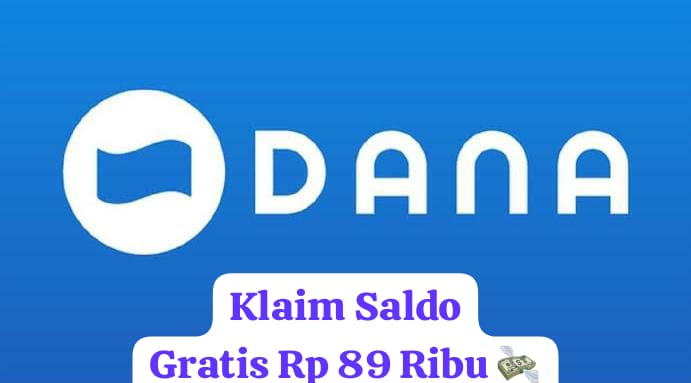 Segera Klaim! Saldo DANA Gratis Rp 89 Ribu Langsung Masuk Rekening Tanpa Download Aplikasi Apapun