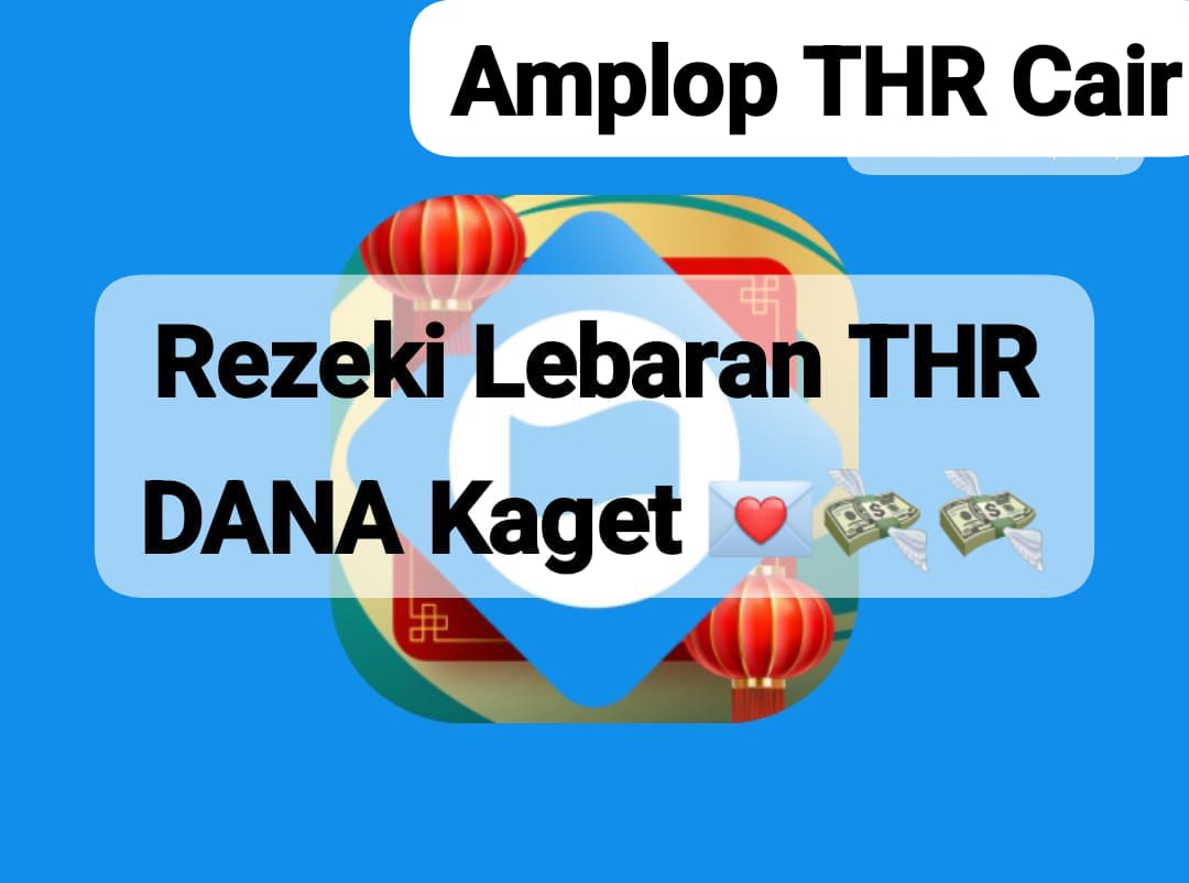 Amplop THR Lebaran Saldo DANA Kaget Rp 199 Ribu Meluncur, Cairkan Sekali Taps Ke Rekening E-Wallet Digital
