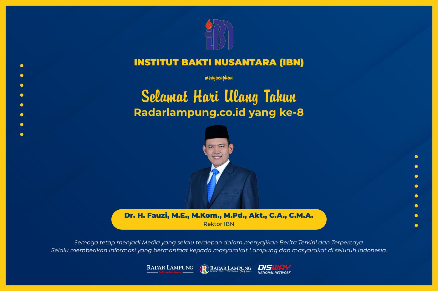 Institut Bakti Nusantara (IBN): Selamat Ulang Tahun ke-8 Radar Lampung Online