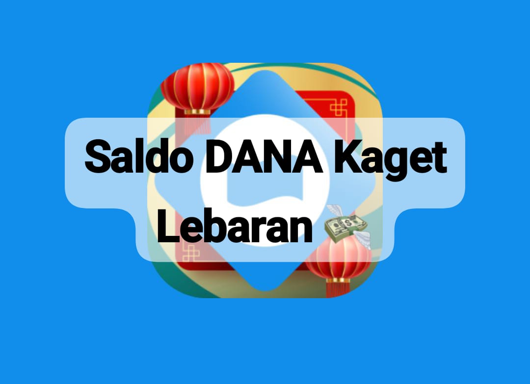 Sikat THR Saldo DANA Kaget Gratis, Cairkan Amplop Lebaran Rp 150.000 Langsung Masuk Rekening