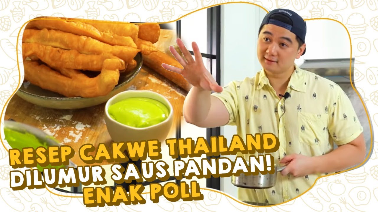 Bisa Datangkan Cuan! Inilah Resep Simple Membuat Cakwe Khas Thailand dengan Saus Pandan Ala Chef Arnold