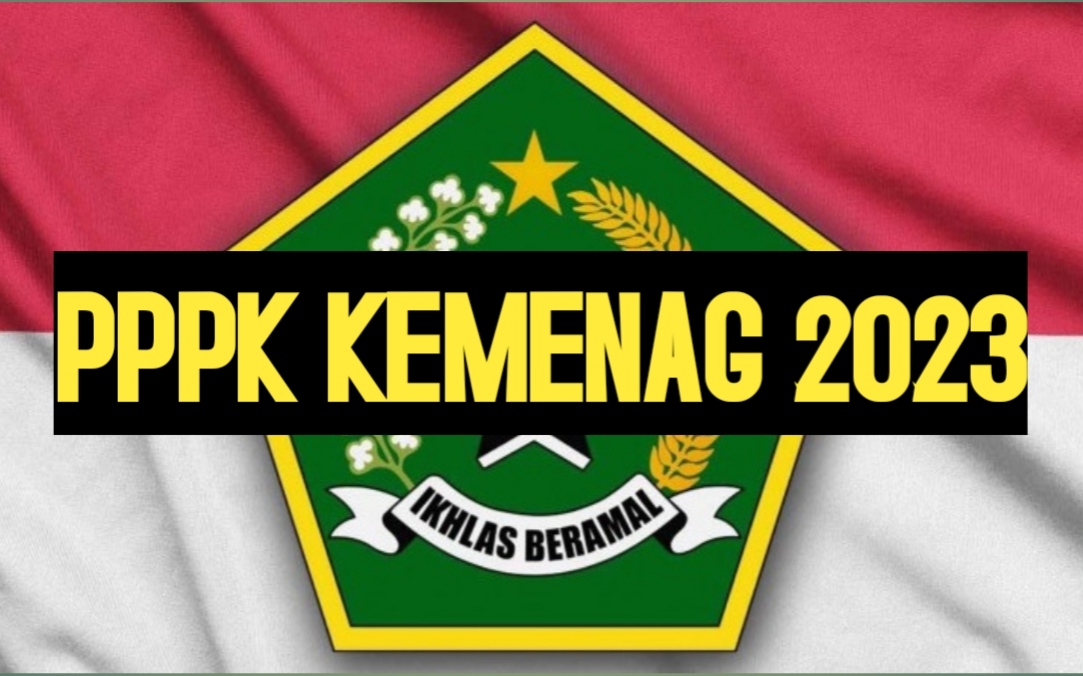 Mulai Hari Ini, Kemenag Buka Pendaftaran PPPK 2023 untuk 4.057 Formasi Dari Dua Katagori