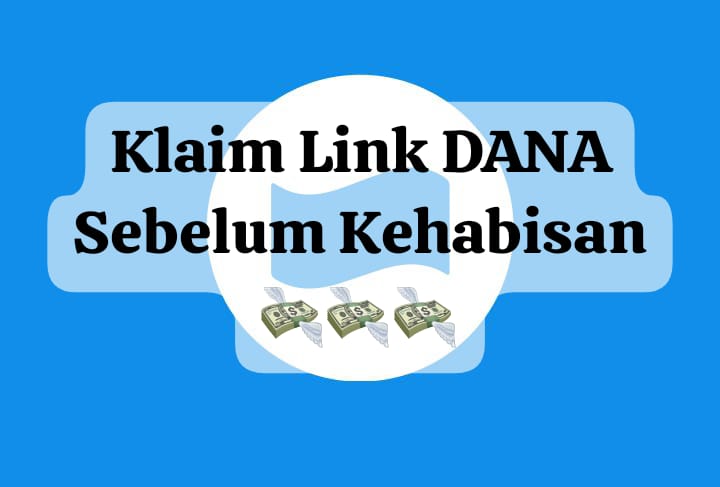 Sebelum Kehabisan Klaim Link DANA Kaget Sekali Tarik, Rebut Saldo Gratis Rp 170 Ribu