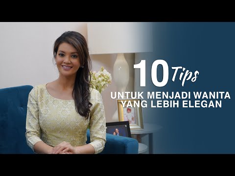 10 Tips untuk Menjadi Wanita Elegan! Menurut Farah Quinn