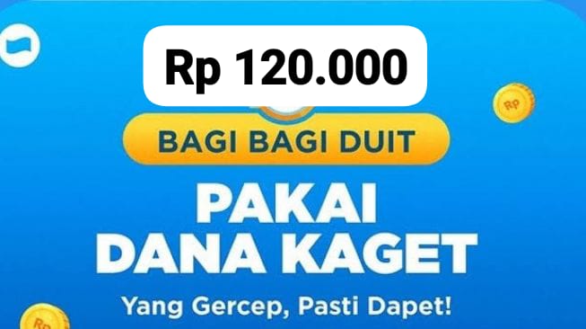 Tarik THR! Saldo DANA Kaget Rp 120 Ribu Meluncur Gratis Hari Ini, Cairkan Sekarang