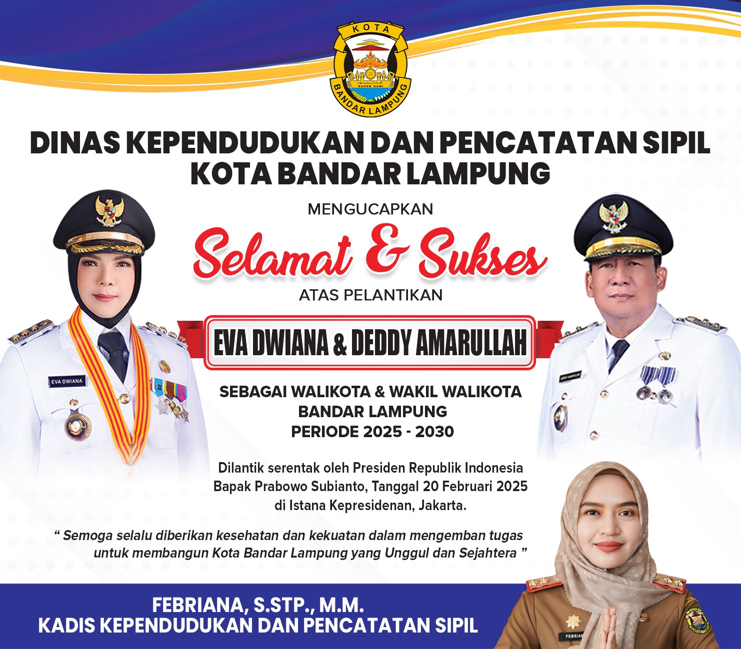 Disdukcapil Bandar Lampung: Selamat dan Sukses Atas Pelantikan Eva-Deddy sebagai Walikota dan Wakil Walikota