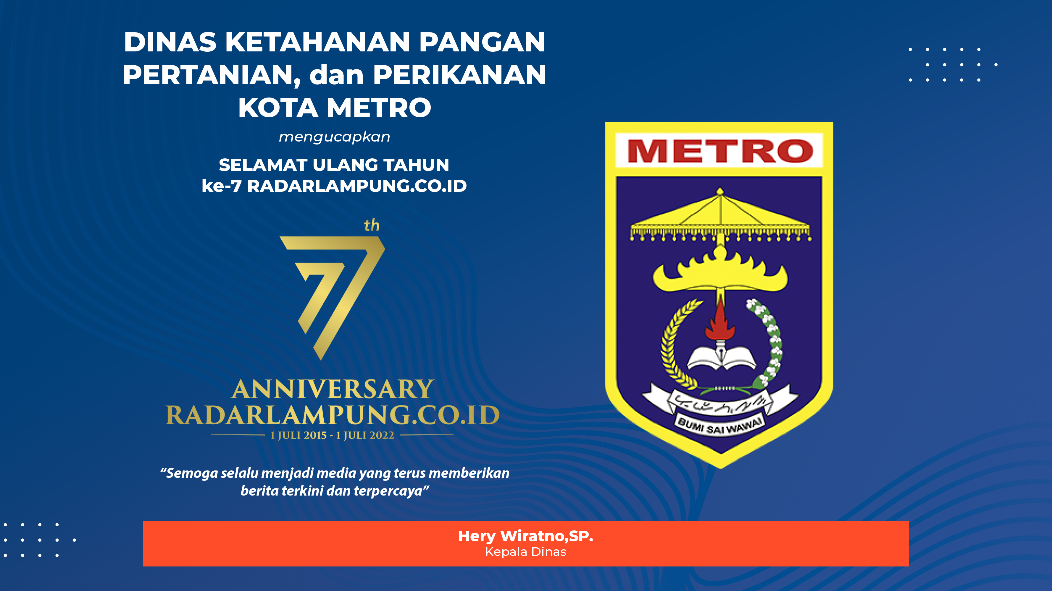 Dinas Ketahanan Pangan, Pertanian, dan Perikanan Kota Metro: Selamat Ulang Tahun ke-7 Radarlampung.co.id