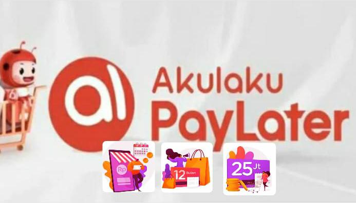 Cara Jitu Dapatkan Pinjaman Dana di Akulaku Paylater, Limit Rp 15 Juta, Langsung Cair Dalam Hitungan Menit