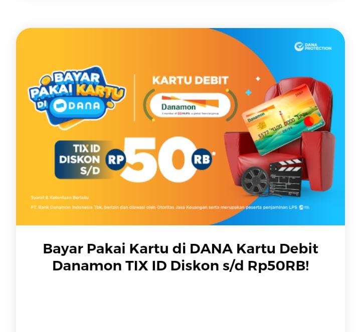 Bayar Pakai Kartu di DANA Kartu Debit Danamon TIX ID Diskon Hingga Rp 50 Ribu