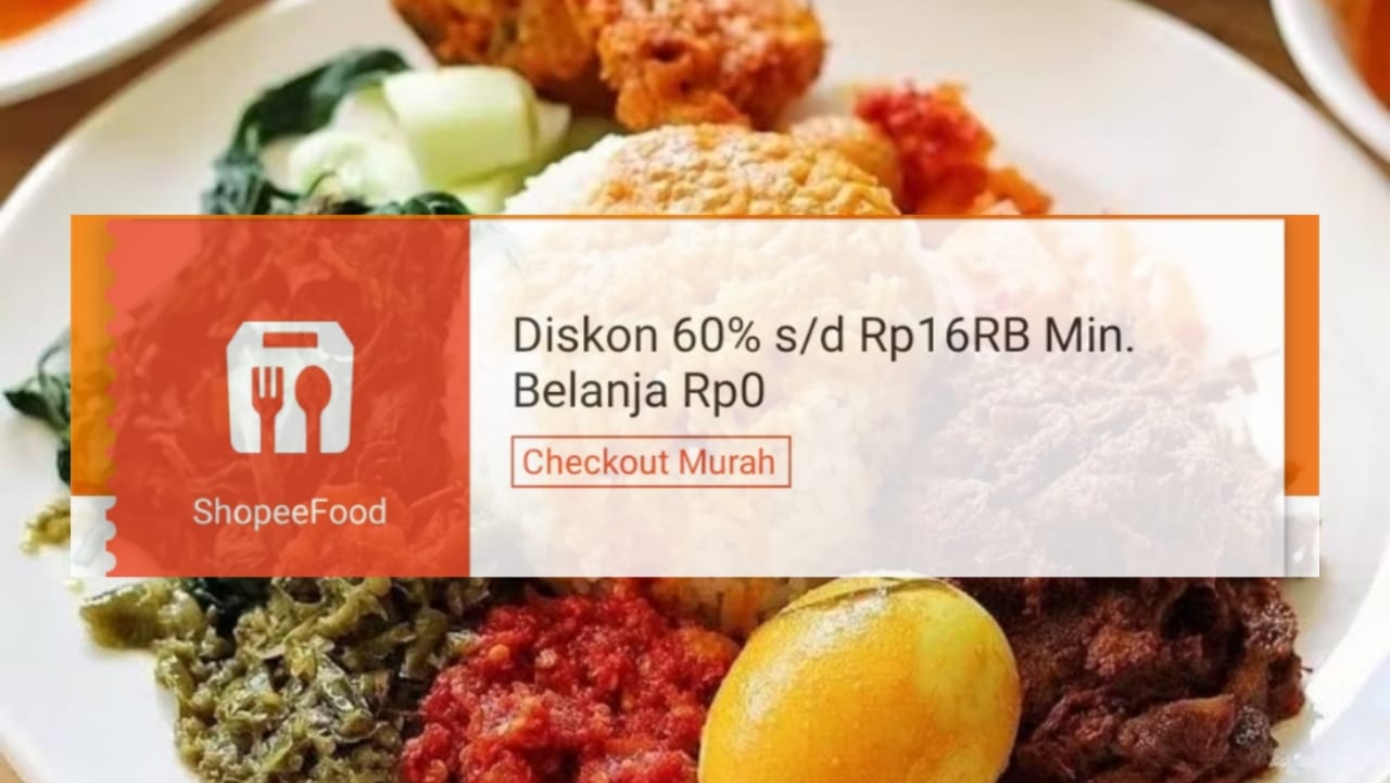 Makan Siang Lebih Puas Jelang Akhir Tahun, Segera Klaim dan Gunakan Voucher Diskon ShopeeFood Hingga 60 Persen