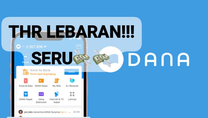 Berburu Keseruan THR Link DANA Kaget, Langsung Cairkan Saldo Gratis Rp 180.00 Siap Klaim Di E-Wallet