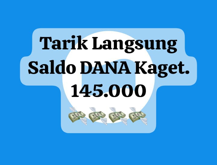 Tarik Sekarang! Saldo DANA Kaget Rp 145 Ribu Lewat Klaim Terbatas Hari Ini