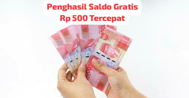 Segera Dapatkan! Panen Saldo Gratis Rp 500 Ribu, Langsung Cair lewat Aplikasi Penghasil Uang Tercepat