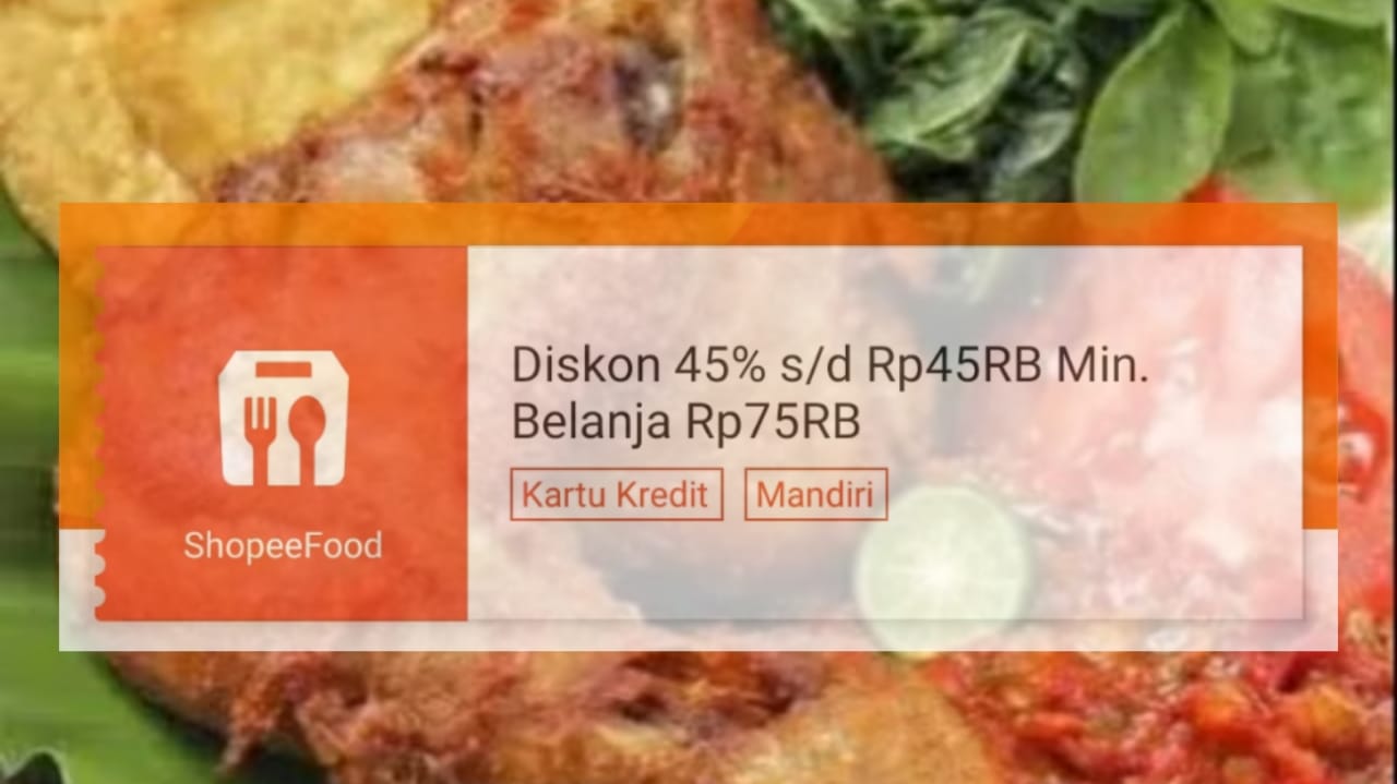 Khusus Pengguna Kartu Kredit Bank Mandiri, Klaim Voucher Diskon Hingga Rp45 Ribu di ShopeeFood