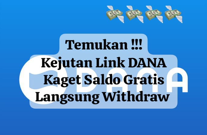Temukan Kejutan Link DANA Kaget Siap Withdraw, Cairkan Saldo Gratis Senilai Rp 200.000 Lewat Klaim Hari Ini