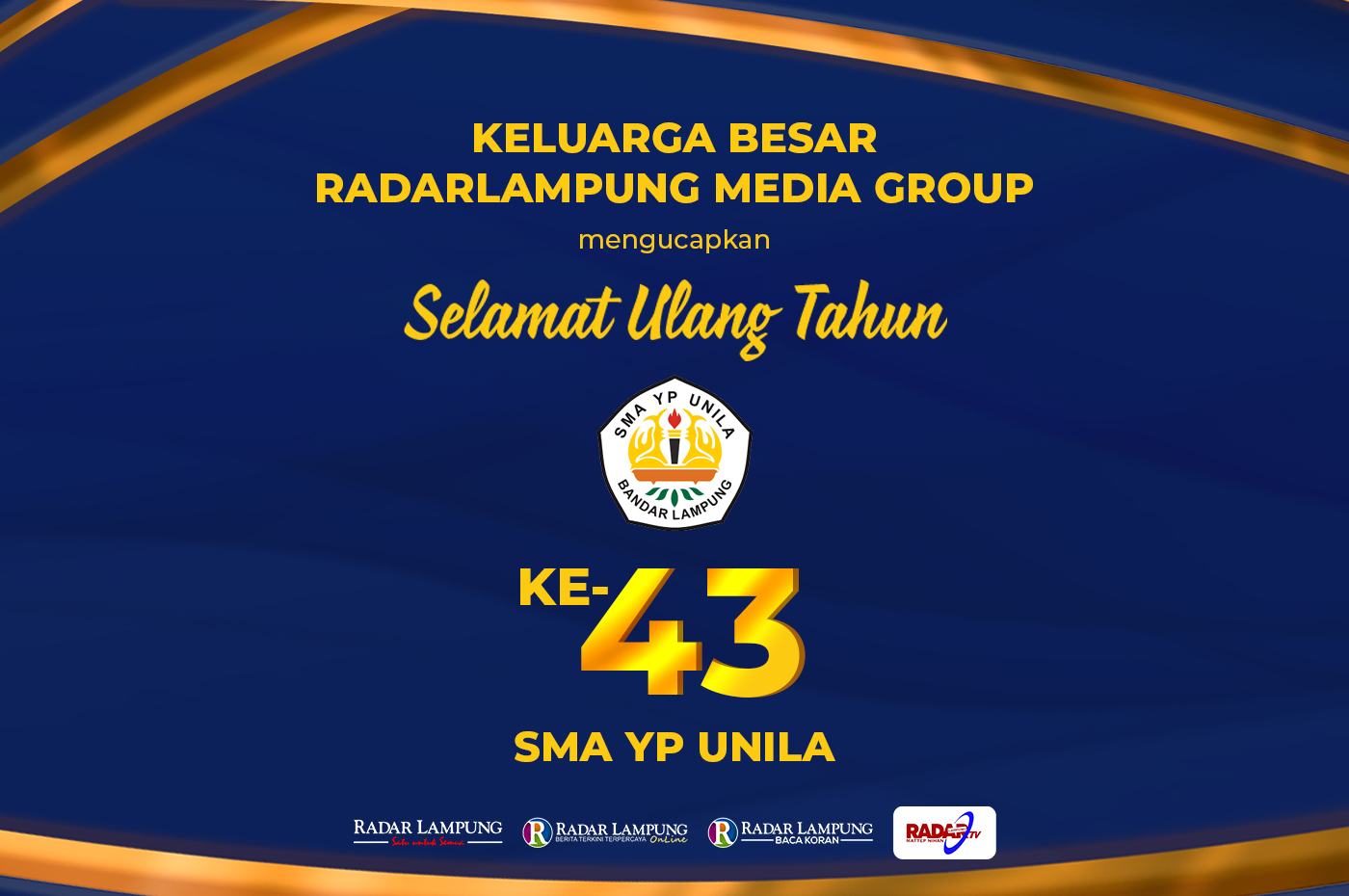 Keluarga Besar Radar Lampung Media Grup (RLMG): Selamat Ulang Tahun SMA YP UNILA Ke-43