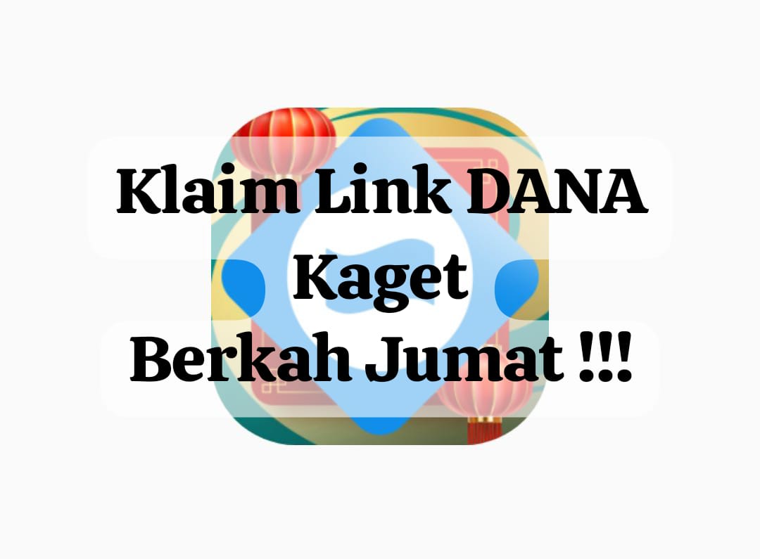 Klaim Link DANA Kaget Berkah Jumat 7 Februari 2025, Sampai Batas 24 Jam Dapatkan Saldo Gratis Rp 150.000