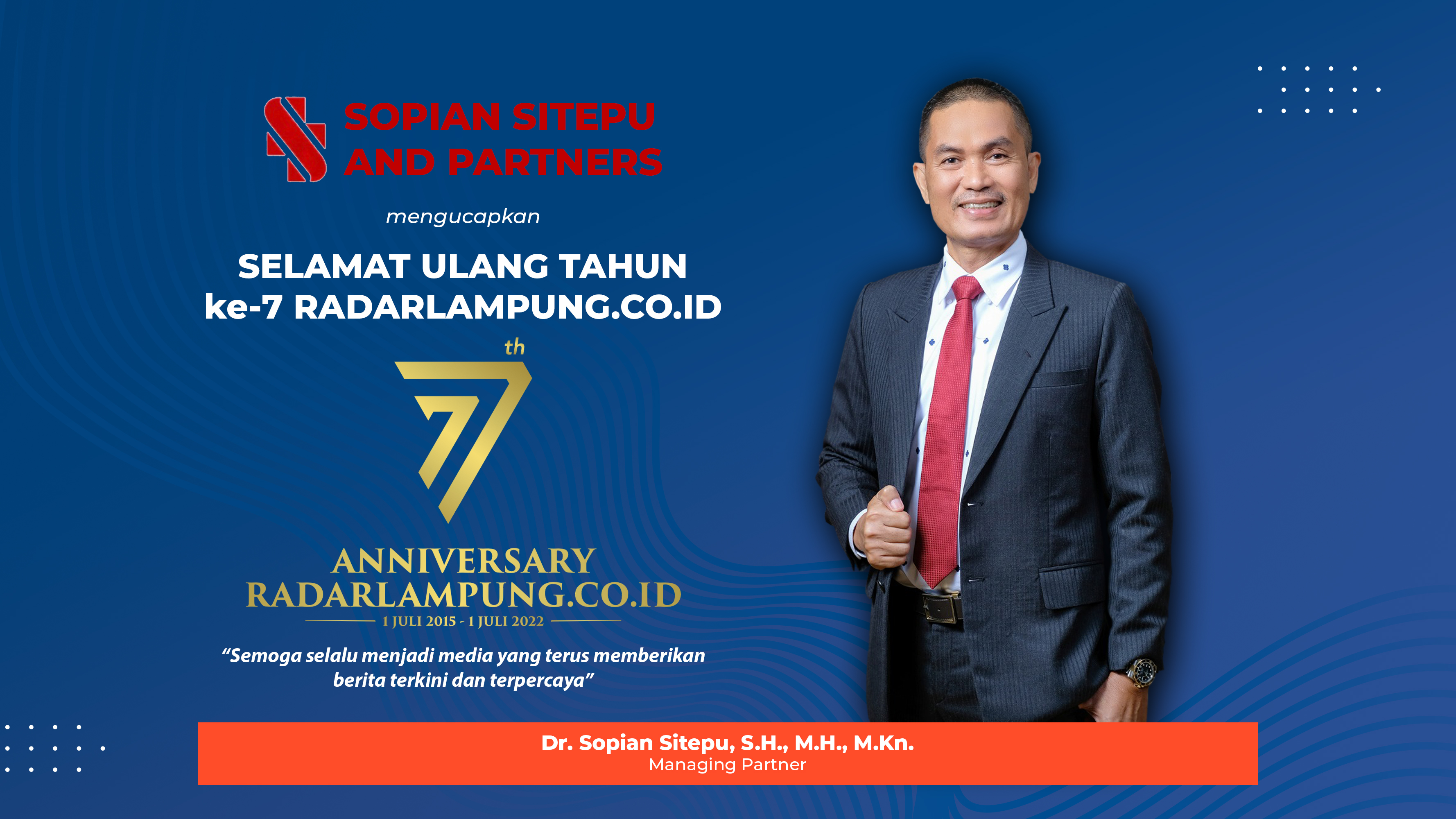 Sopian Sitepu And Partners Mengucapkan Selamat Hari Jadi ke-7 Radar Lampung Online