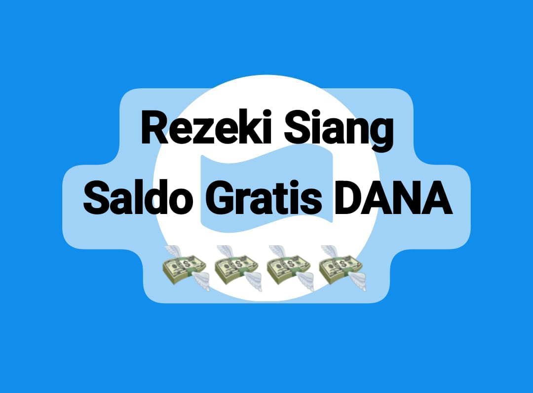 Raih Rezeki Siang Saldo Gratis DANA Kaget Rp 275 Ribu, Cairkan Langsung Ke Nomor Hp Pribadi