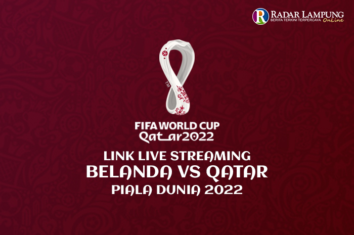 Link Live Streaming Belanda vs Qatar Piala Dunia 2022, De Oranje Wajib Menang