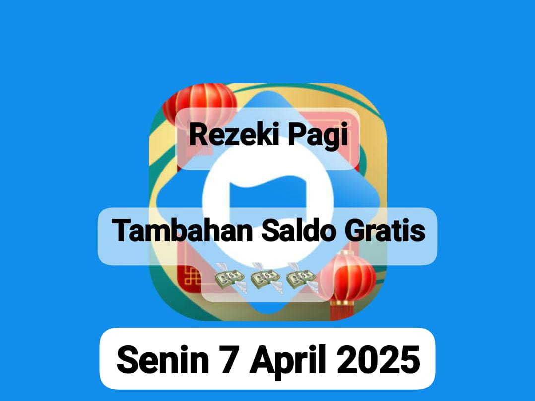 Ambil Saldo DANA Kaget Gratis Rp 120 Ribu, Klaim Link Tautan Rezeki Senin Pagi Hari Ini, 7 April 2025