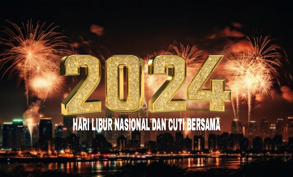 Daftar Lengkap 27 Hari Libur Nasional dan Cuti Bersama Tahun 2024, Catat Tanggalnya