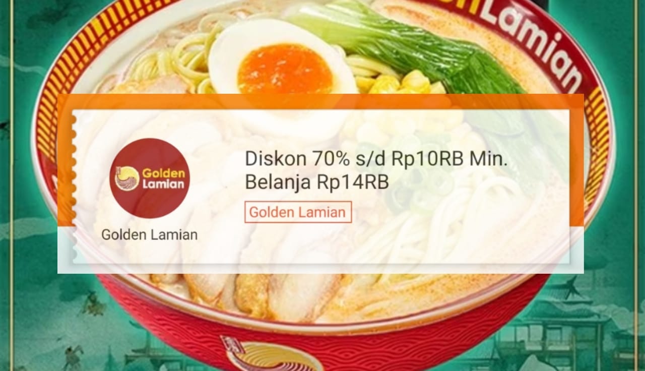 Promo ShopeeFood Spesial Buka Puasa, Dapatkan Diskon Buy 1 Get 1 di Golden Lamian Lampung