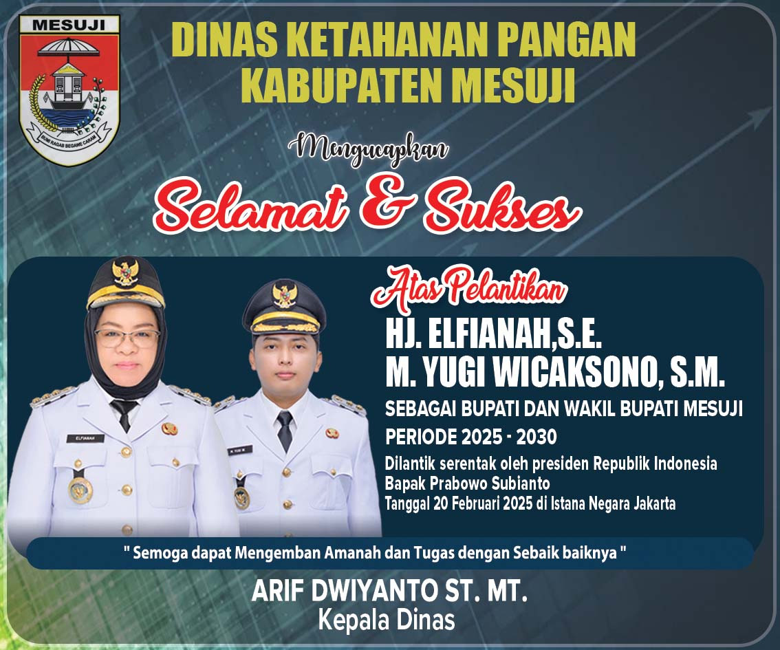 Dinas Ketahanan Pangan: Selamat Atas Pelantikan Elvianah-M Yugi Wicaksono sebagai Bupati Wakil Bupati Mesuji