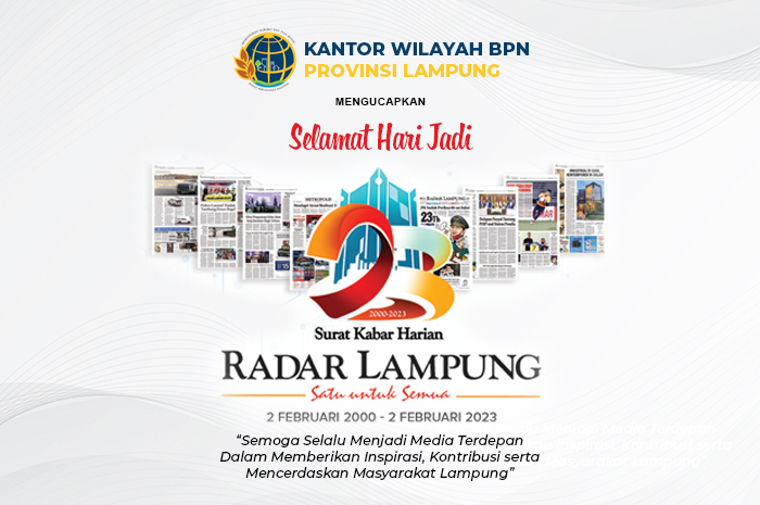 Kantor Wilayah Badan Pertanahan Nasional Provinsi Lampung: Selamat Ulang Tahun Radar Lampung ke-23