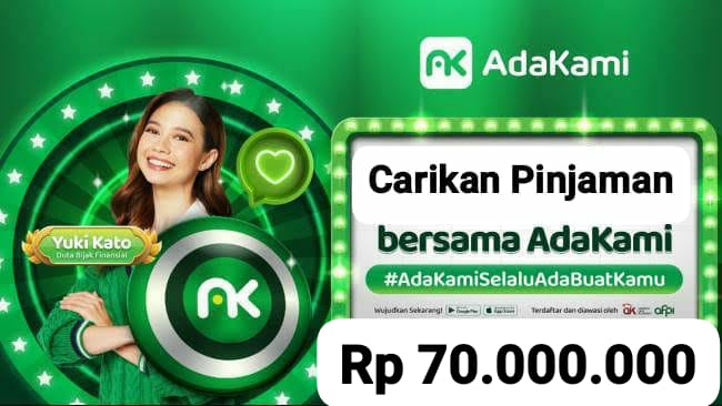 Akses Mudah! AdaKami Berikan Dana Pinjaman Sampai Rp 70 Juta Cair dengan Aman Terpercaya
