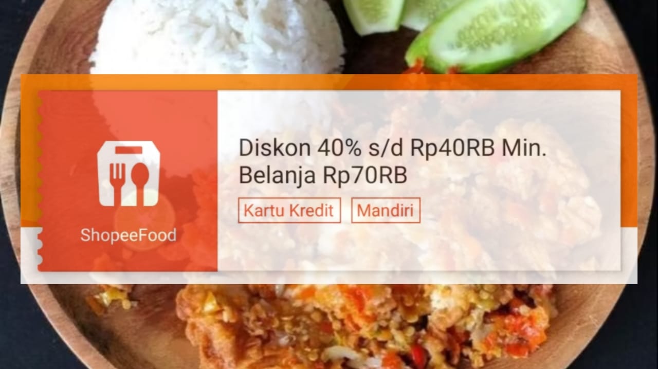 Promo Makan Hemat Dengan Kartu Kredit Bank Mandiri di ShopeeFood, Dapatkan Voucher Diskon 40 Persen