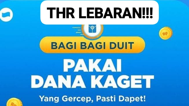 Sikat THR Lebaran Saldo DANA Kaget Rp 157 Ribu Gratis! Dapatkan Langsung Rezeki Idul Fitri 1446 Hijriah