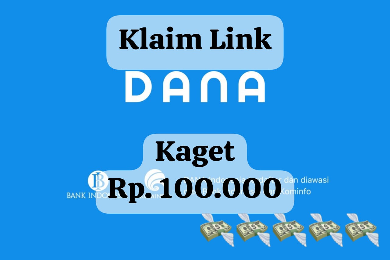 Klaim Link DANA Kaget Rabu 5 Februari 2025, Ambil Saldo Gratis Rp 100.000 Lewat Aplikasi Dompet Digital Aktif