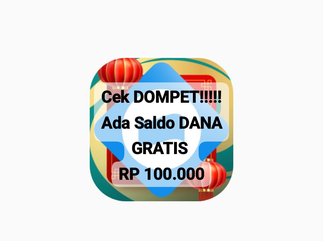 Cek Dompet! Ada Saldo DANA Kaget Gratis Cair Rp 100.000, Klaim Langsung Link Pencairannya Hari Ini