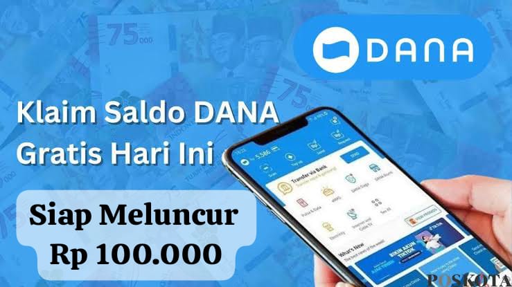 Siap Meluncur! Ambil Saldo DANA Kaget Rp 100 Ribu Langsung Masuk Di Dompet Digital Hari Ini