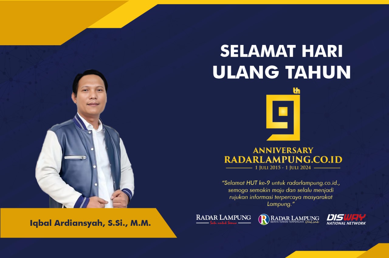 Iqbal Ardiansyah: Selamat Ulang Tahun ke 9 Radar Lampung Online