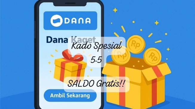 Klaim Kado Spesial Saldo DANA Kaget Edisi 5.5, Dapatkan Kejutan Ratusan Ribu Siap Cair Mulai Rp 355.000