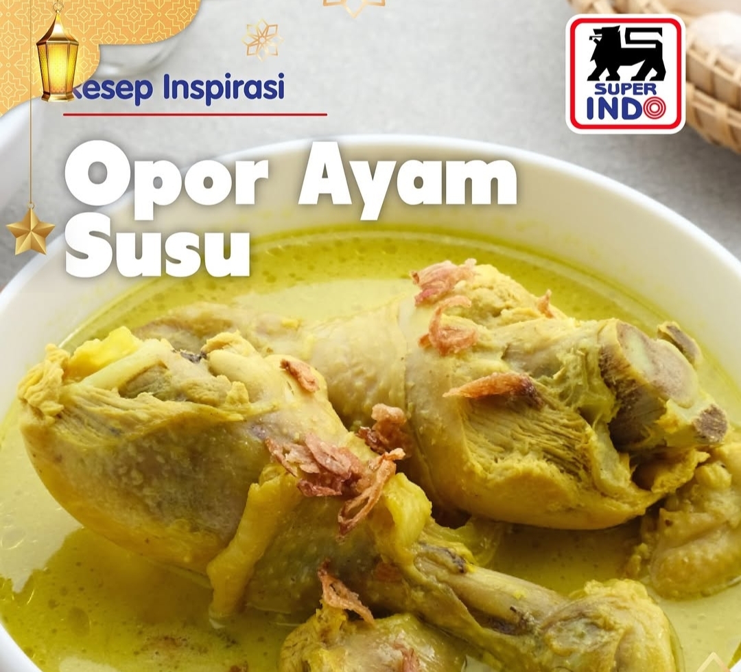 Emak Emak Kudu Kejar Promo Superindo untuk bahan utama Opor Ayam Susu, Hidangan Menu Buka Puasa di Rumah