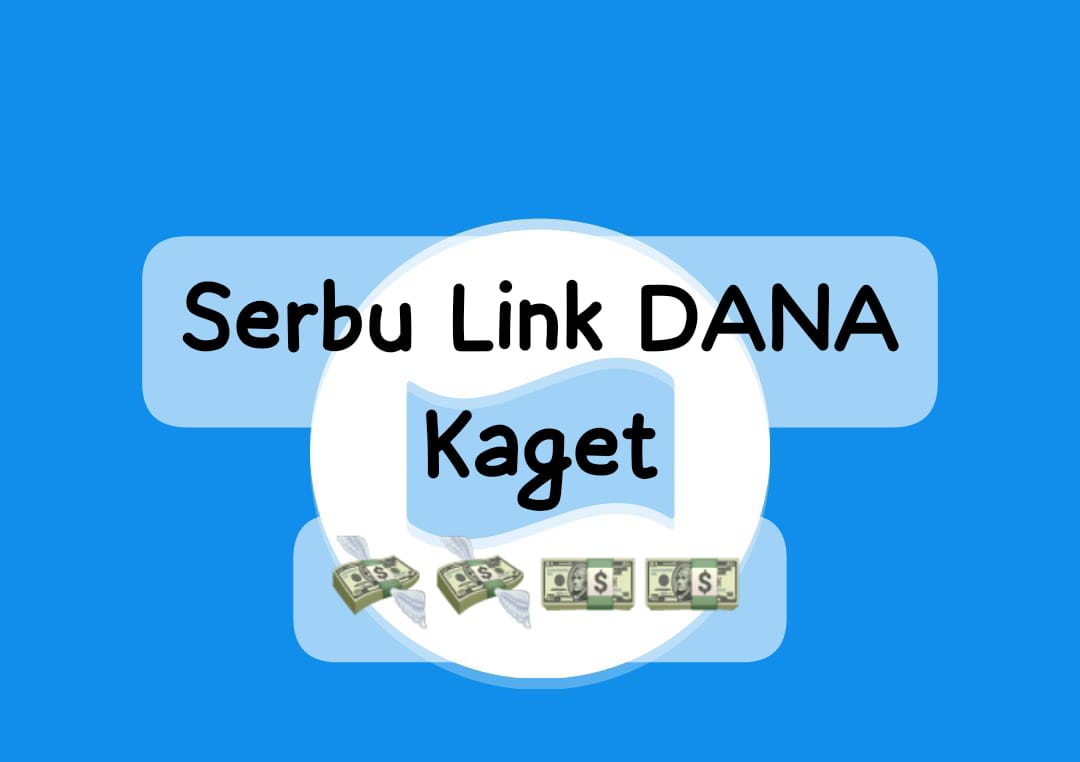 Serbu Saldo Gratis Rp 50 Ribu Spesial Kado Link DANA Kaget, Cairkan Limitnya Sekarang