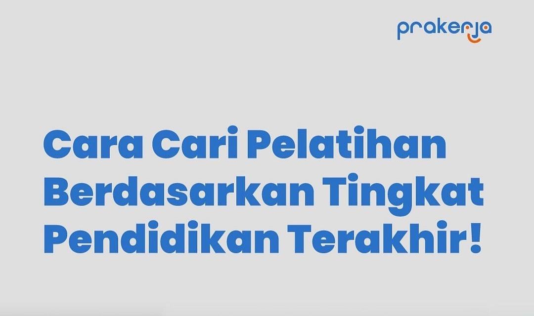 Ini Cara Membeli Pelatihan Kartu Prakerja Gelombang 50 Sesuai Tingkat Pendidikan