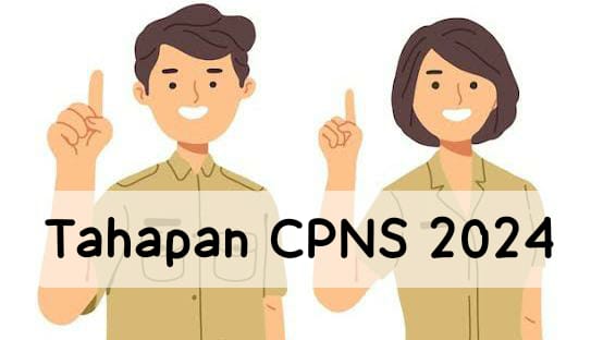 Ini 4 Tahapan Seleksi CPNS 2024 Periode I Berikut Persyaratannya